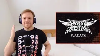 REACTING to BABYMETAL (Karate)!!!