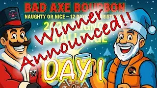 ДЕНЬ 1 - Bad Axe Bourbon Naughty or Nice 12 Days of Christmas &ldquo;Eggnog Challenge&rdquo; ПОБЕДИТЕЛЬ ОБЪЯВ...