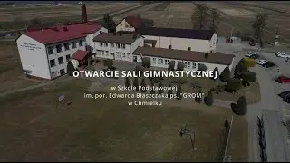Otwarcie Sali Gimnastycznej w Szkole Podstawowej w Chmielku