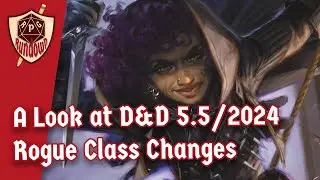 RPG Rundown: Dungeons & Dragons 5.5/2024 Rogue Changes