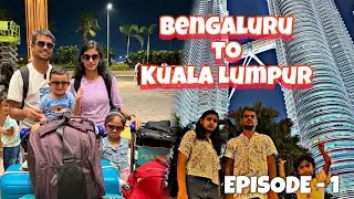 Bengaluru to Kuala Lumpur | Malaysian Airlines | Bangalore Airport | KLIA | Malaysia Episode-1