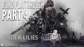 We Met Siegrid's Sister! (Ender Lilies: Quietus of the Knight Blind Playthrough - Part 4)