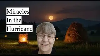 Miracles in the Hurricane with Guest Betty Horn!