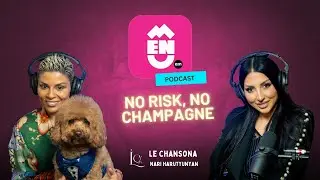No Risk, No Champagne - Menu AM Podcast Ep #1 ft. Le Chansona