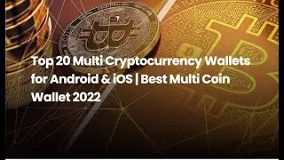 Top 20 Multi Cryptocurrency Wallets for Android & iOS | Best Multi Coin Wallet 2022
