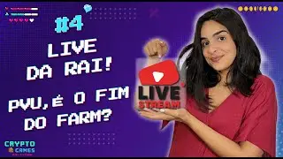 Live da Rai #4 | PVU, &eacute; o fim do modo FARM?
