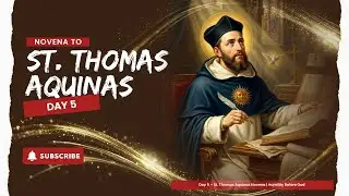 Day 5 – St. Thomas Aquinas Novena | Humility Before God