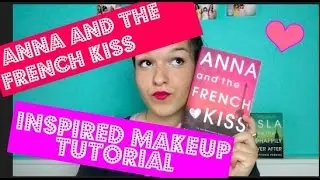 Book Inspired Makeup: Anna and the French Kiss | BookMonsters11