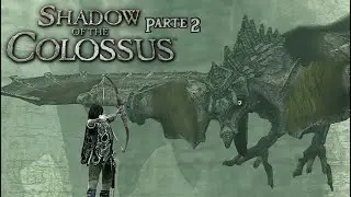 Shadow of the Colosus - Parte 2 | PS2