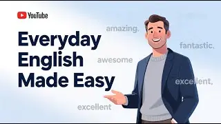 Master Everyday English: 7 Essential Synonyms to Boost Your Vocabulary