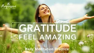 Gratitude Meditation - A Daily Practice for Mental & Physical Health (incl Depression & Anxiety)