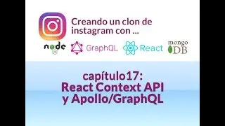 React Context API Y React Apollo/Graphql - #17