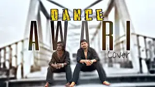 Awari Full Video Song | Dance Cover Video | Ek Villain | Sidharth Malhotra | Shraddha Kapoor