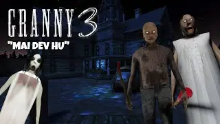 GRANNY AND GRANDPA BULLIED ME|GRANNY|CHAPTER 3|GAMEPLAY|MAI DEV HU