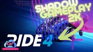 Ride 4 - Test sur Shadow Power (2k/max settings) par Romain