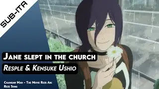 Chainsaw Man &ndash; Movie Reze Arc &ndash; Reze Song -  Jane slept in the church by Kensuke Ushio (SUB-ITA/ENG)