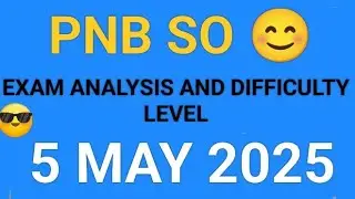 PNB SO Exam Analysis 5 May 2025 | PNB SO Exam Analysis & Difficulty Level 5 May 2025