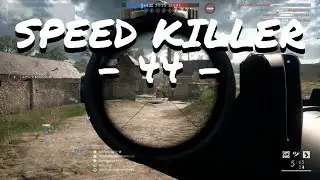 SPEED KILLER - 44 - | Battlefield 1