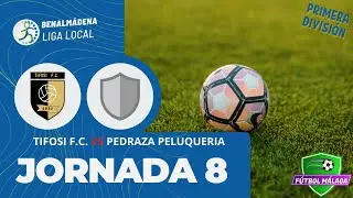 Jornada 8⚽️: TIFOSI F.C. 🆚 PEDRAZA PELUQUERIA