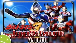 Ultraman Fighting Evolution 3 - AetherSX2 Gameplay + Setting [New Version]
