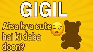 What is Gigil in Hindi | गीगिल का मतलब क्या होता है #Gigil #GigilMeaning #GigilHindi