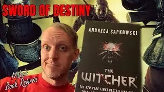 Sword of Destiny by Andrzej Sapkowski Is A Thrilling Follow Up To An Intriguing World