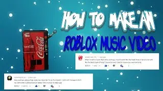 ||How to make a Roblox Music Video with Bluepigz||