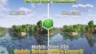 Akhirnya Mobile Glues Update 1.3.1 Bisa Pakai Shader Complementary Unbound & Reimagined! Buruan Coba