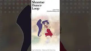 Shantae Dance Loop