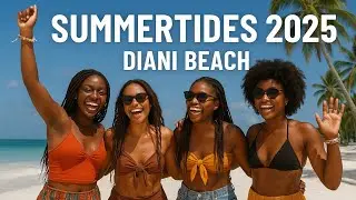 SUMMERTIDES 2025 – Part 2 🔥 | The Vibes Continue @ Diani! @summertide