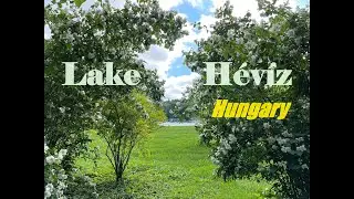 Thermal Lake of H&eacute;v&iacute;z and Sights around the Lake, Hungary.