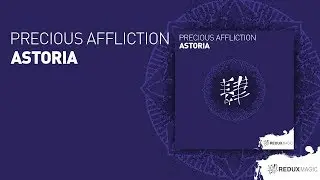 Precious Affliction - Astoria [ full version ]