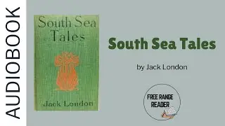 South Sea Tales Audiobook (by Jack London)