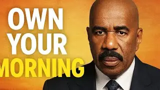 OWN YOUR MORNING, ELEVATE YOUR LIFE. (BY STEVE HARVEY)