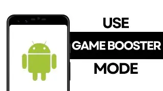 How To Use Game Booster Mode on Android 15?