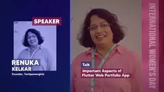 Renuka Kelkar - Important Aspects of Flutter Web Portfolio App - TECH(K)NOW Day 2022