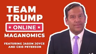 WATCH: MAGAnomics with Steve Cortes, Jason Joyce, and Cris Peterson!