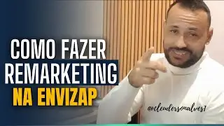 Como FAZER REMARKETING USANDO A ENVIZAP(ROBO DE VENDAS PELO WHATSAPP)