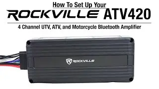 How To Set Up Your Rockville ATV420 4 Channel UTV/Motorcycle Bluetooth Amplifier IP65 Micro Amp