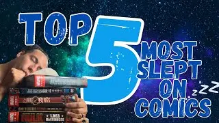 Top 5 Most Slept On Comics | Underrated Titles | Dc & Marvel Comics