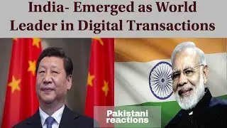 India's emerged as world leader in Digital Transactions - Pakistani reaction