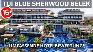 TUI BLUE SHERWOOD BELEK 16+ &ndash; Perfektes Adults-Only-Hotel oder total &uuml;berbewertet?