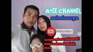Selamat menjalankan ibadah puasa sahabat Ayee channel. 🙏🙏