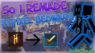 I REMADE Hypixel Bedwars... (Bedwars Remake using Plugins)