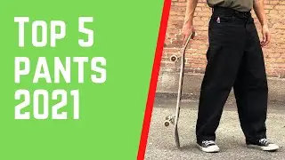 Top 5 Pants in Skateboarding 2021