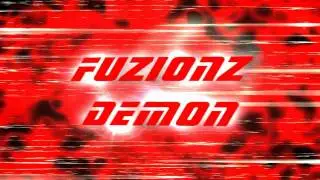 FuZioNz DeMoN Intro [HD]