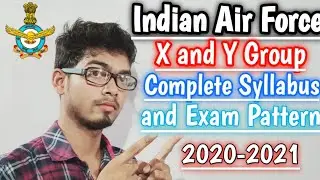 Indian AirForce X Group Syllabus and Exam Pattern 2021 || AirForce y group Syllabus