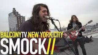 SMOCK - CHUG (BalconyTV)