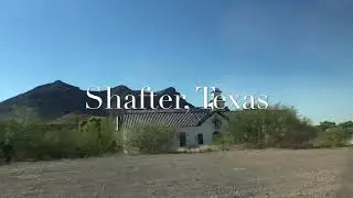 Ghost Town in Texas | SHAFTER, TEXAS | Travel Vlog |