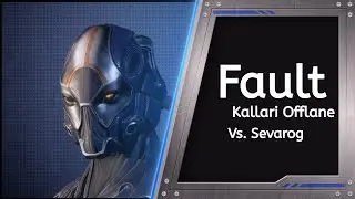 Fault: Kallari Offlane Vs. Sevarog